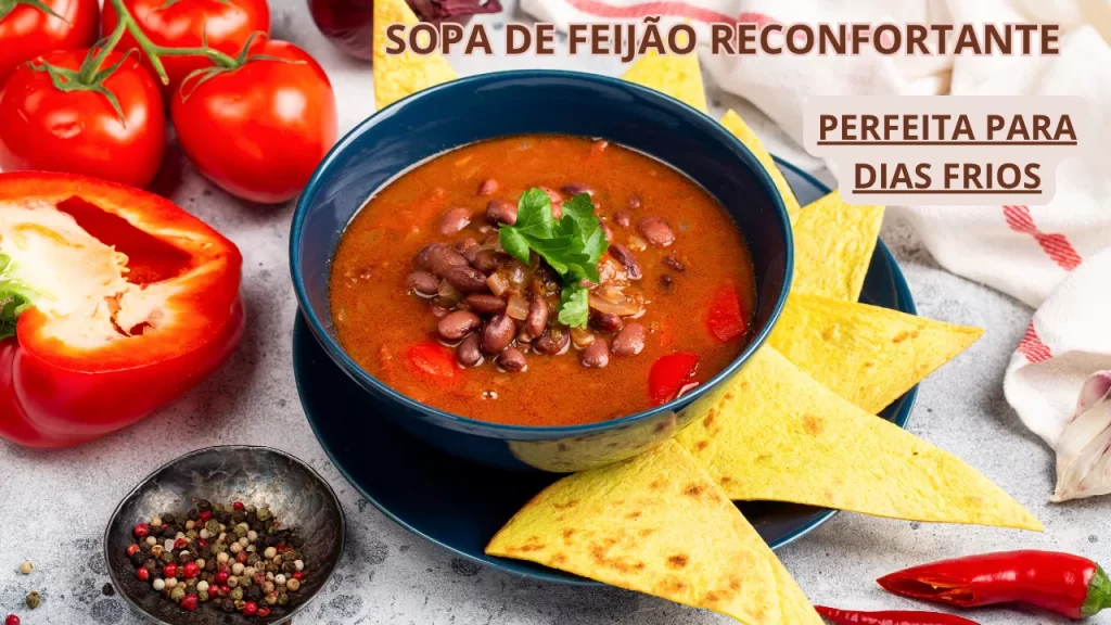 Receitas incríveis com sobras de feijão: Sopa de feijão reconfortante.